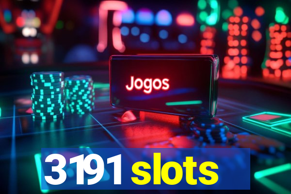 3191 slots